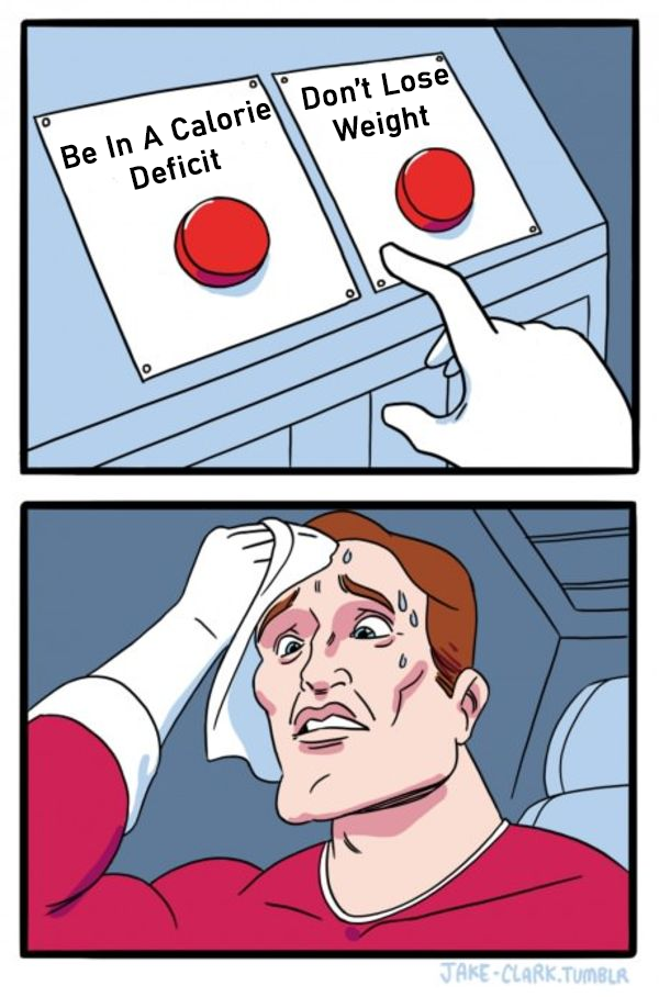 Meme of a cartoon superhero sweating while trying to choose between two buttons. One button says “Be In A Calorie Deficit” and the other says “Don’t Lose Weight,” highlighting the mental struggle people face accepting the science behind weight loss.