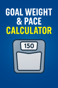 A flat digital graphic featuring the title ‘Goal Weight & Pace Calculator’ with a blue background and a stylized scale showing 150 lbs